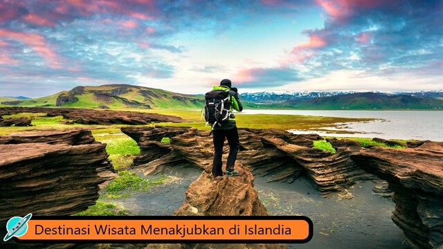 Destinasi Wisata Menakjubkan di Islandia